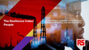 11486809 RS Components Resilience Report 003 FC 1920x1080 Building people resilience can be the fastest and most cost-effective improvement senior engineers can make to their business’ resilience, research shows