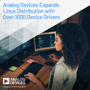 ADI Linux Photo Print 1860x1860 1 Analog Devices expands Linux distribution with over 1,000 device drivers to support the development of high-performance solutions
