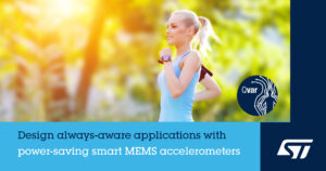 LIS2DUX12 LIS2DUXS12 accelerometers N4538D big First AI-enhanced smart accelerometers from STMicroelectronics raise performance and efficiency for always-aware applications