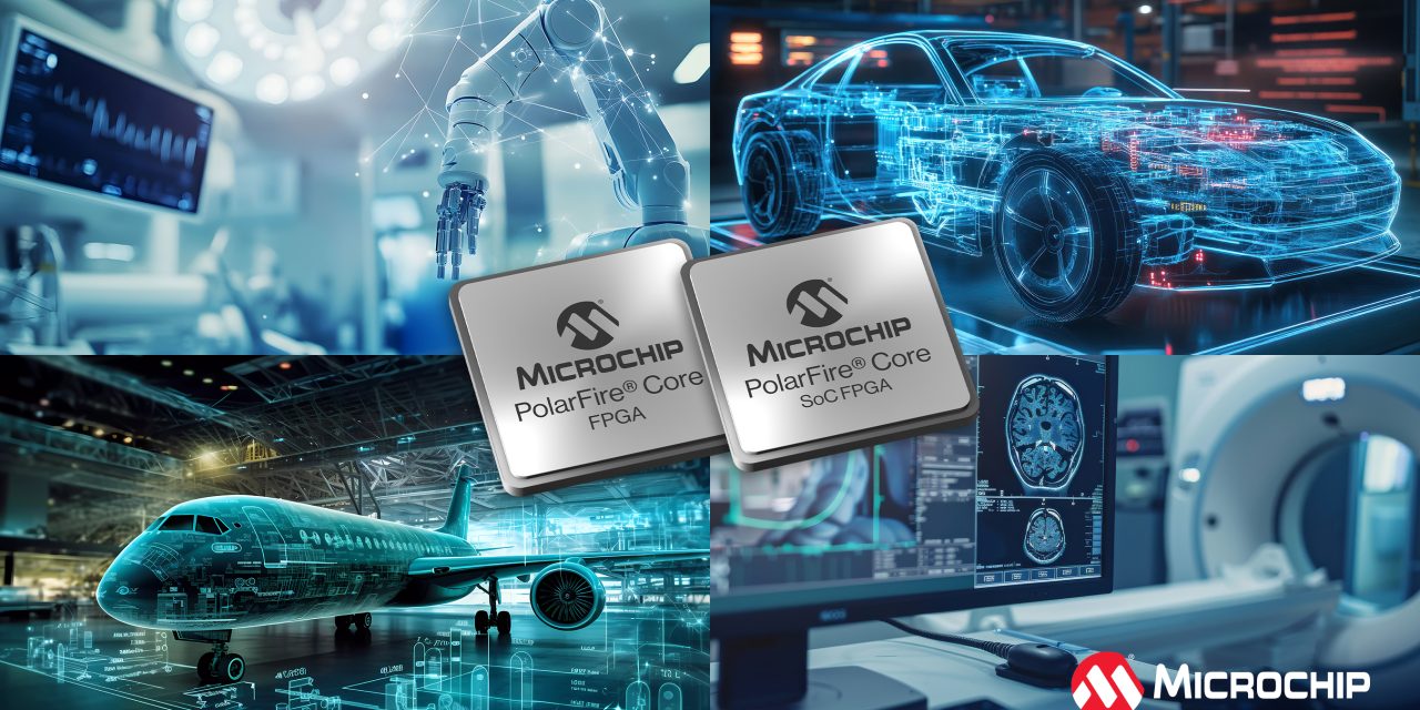 Cost-Optimized PolarFire Core FPGAs and SoCs from Microchip Technology Deliver High Performance with a Lower Price Tag