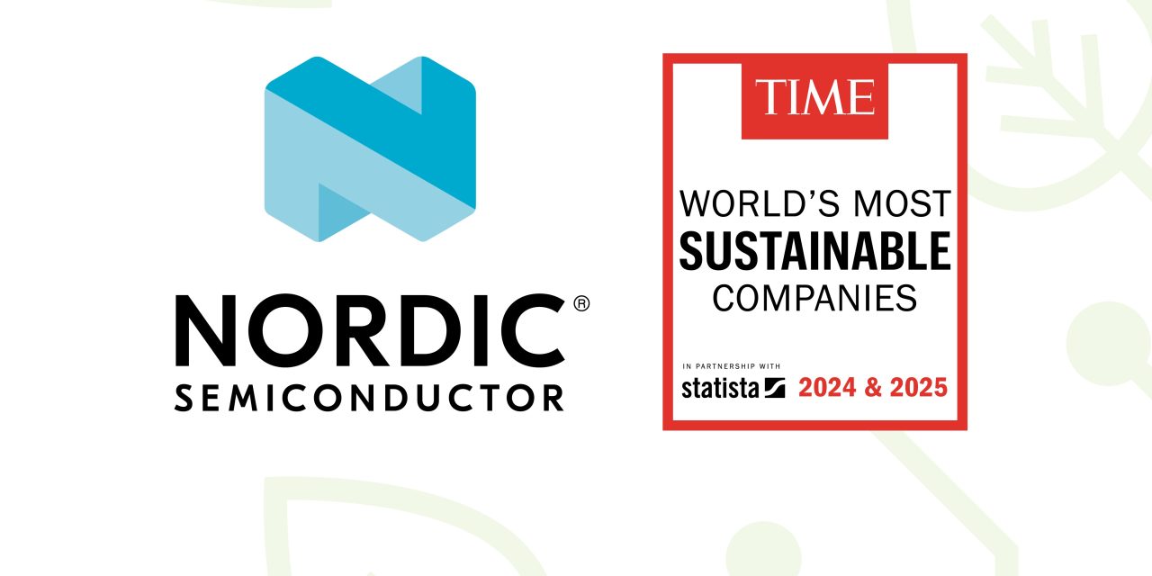 Nordic Semiconductor climbs 200 list of TIME magazine’s World’s Most Sustainable Companies