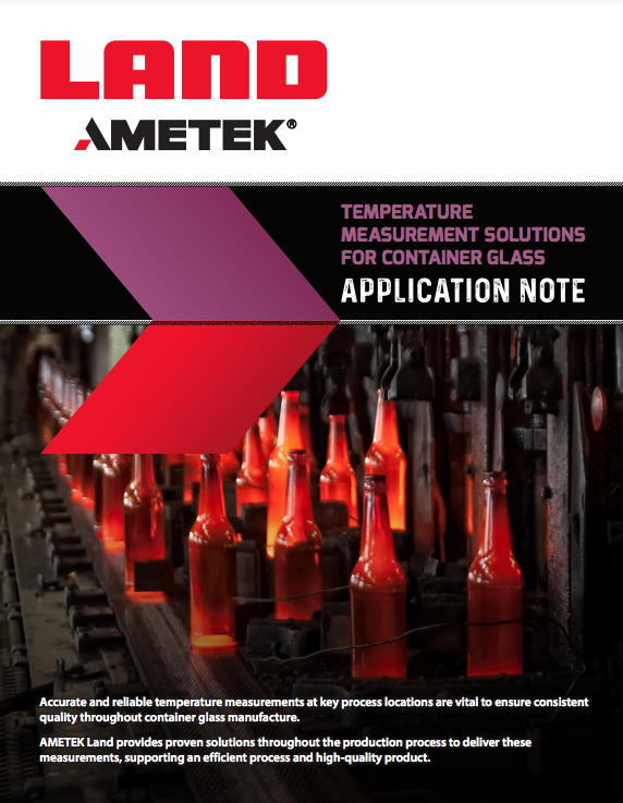 AMETEK Land showcases the latest temperature measurement solutions to ensure consistent container glass quality