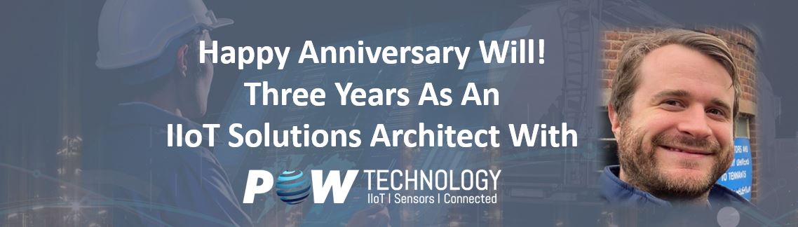 Will Brown Celebrates Three Years As a PowTechnology IIoT Solutions Architect