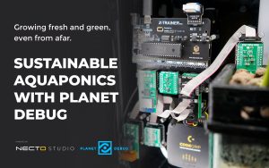 aquaponics system pr banner2 Full aquaponics system created remotely using Planet Debug and MIKROE’s suite of embedded development tools