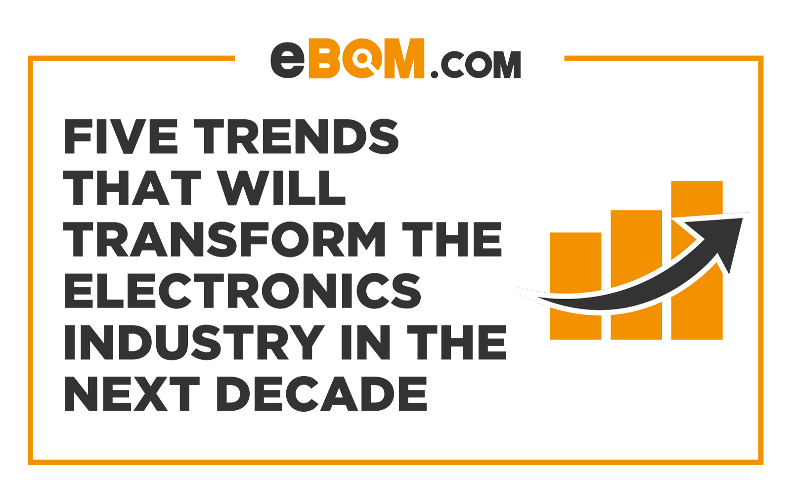 Five trends that will transform the electronics industry in the next decade