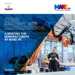 pages from 2019 cyber security and manufacturing briefing make uk.jpg Industry urged to boost cyber defence investment