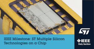 t4365c may 18 2021 ieee milestone image STMicroelectronics honoured with prestigious IEEE Milestone for historical “Multiple Silicon Technologies on a Chip” achievement
